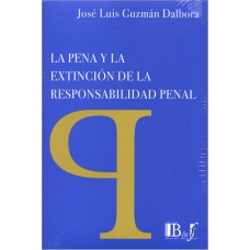 La Pena y la Extincion de la Responsabilidad Penal